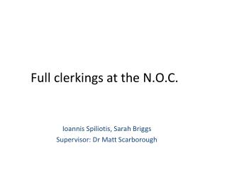 Full clerkings at the N.O.C.