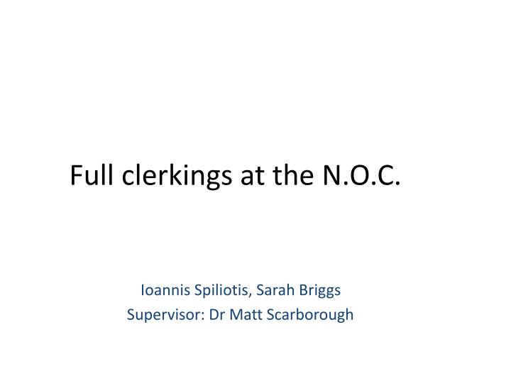 full clerkings at the n o c