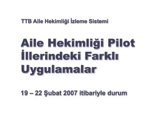 aile hekimli i pilot llerindeki farkl uygulamalar