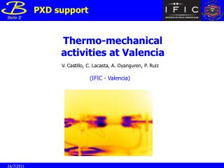Thermo-mechanical activities at Valencia