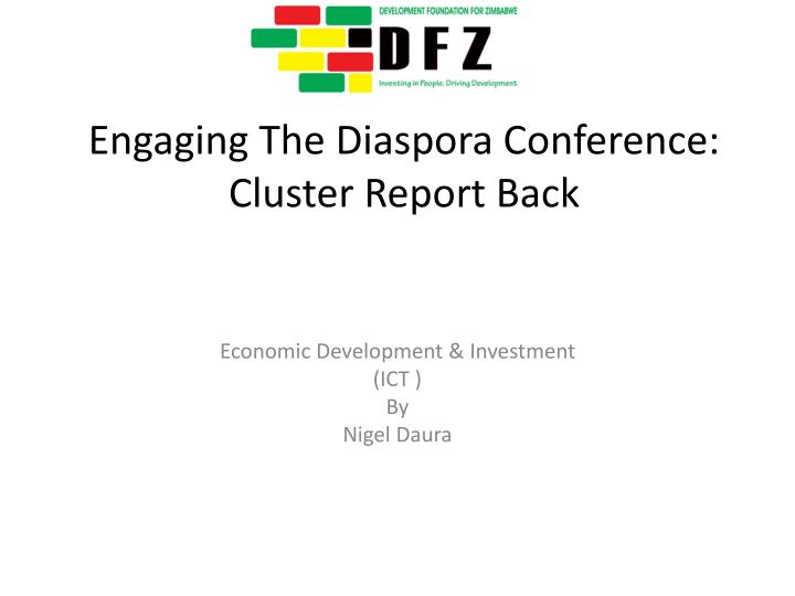 engaging the diaspora conference cluster report back