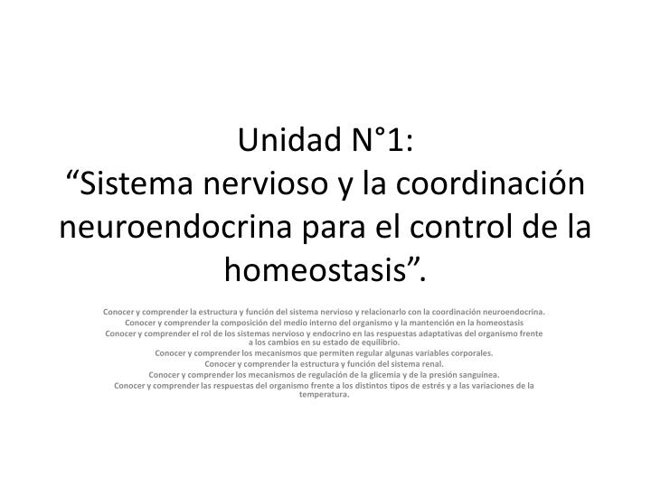 unidad n 1 sistema nervioso y la coordinaci n neuroendocrina para el control de la homeostasis