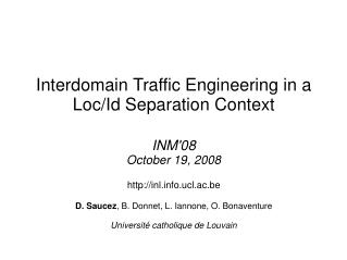 Interdomain Traffic Engineering in a Loc/Id Separation Context INM'08 October 19, 2008