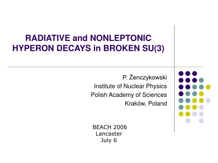 radiative and nonleptonic hyperon decays in broken su 3