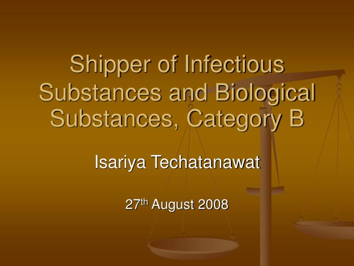 shipper of infectious substances and biological substances category b