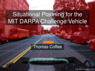 Situational Planning for the MIT DARPA Challenge Vehicle