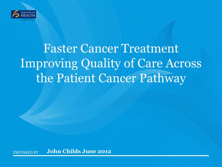 faster cancer treatment improving quality of care across the patient cancer pathway