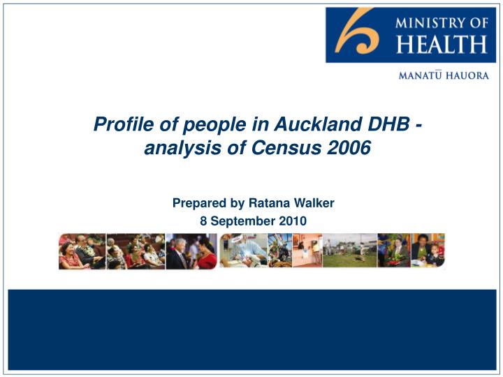 profile of people in auckland dhb analysis of census 2006
