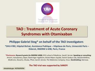 TAO : Treatment of Acute Coronary Syndromes with Otamixaban