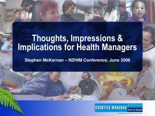 Thoughts, Impressions &amp; Implications for Health Managers