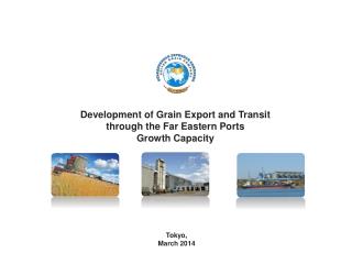 Development of Grain Export and Transit through the Far Eastern Ports Growth Capacity
