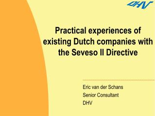 Practical experiences of existing Dutch companies with the Seveso II Directive