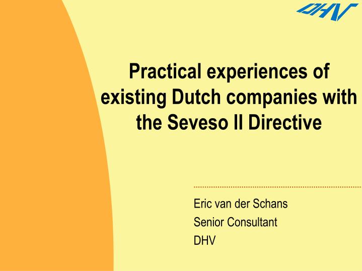 practical experiences of existing dutch companies with the seveso ii directive