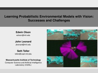 Learning Probabilistic Environmental Models with Vision: Successes and Challenges