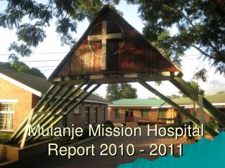 Mulanje Mission Hospital Report 2010 - 2011