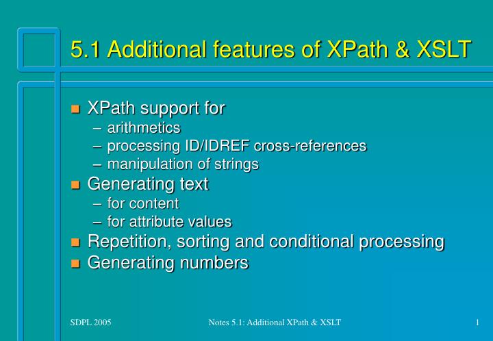 5 1 additional features of xpath xslt