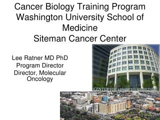 Cancer Biology Training Program Washington University School of Medicine Siteman Cancer Center