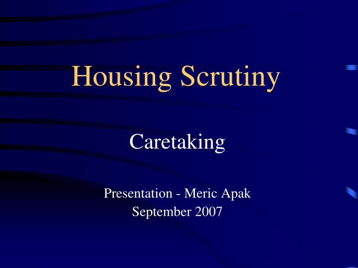 housing scrutiny