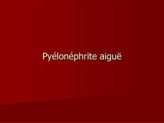 py lon phrite aigu