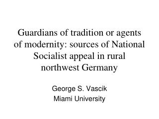 George S. Vascik Miami University
