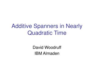 Additive Spanners in Nearly Quadratic Time