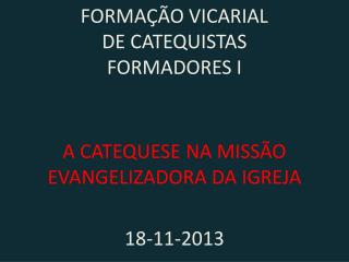 forma o vicarial de catequistas formadores i