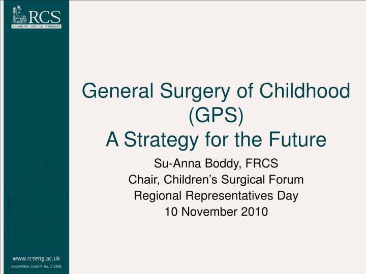 general surgery of childhood gps a strategy for the future