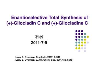 Enantioselective Total Synthesis of (+)-Gliocladin C and (+)-Gliocladine C