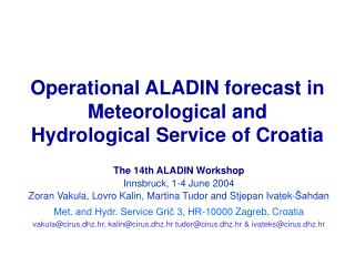 Operational ALADIN forecast in Meteorological and Hydrological Service of Croatia