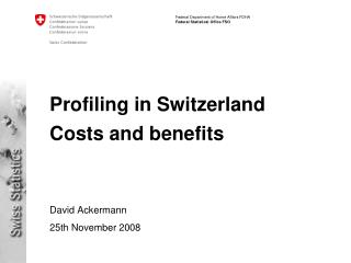 Profiling in Switzerland Costs and benefits