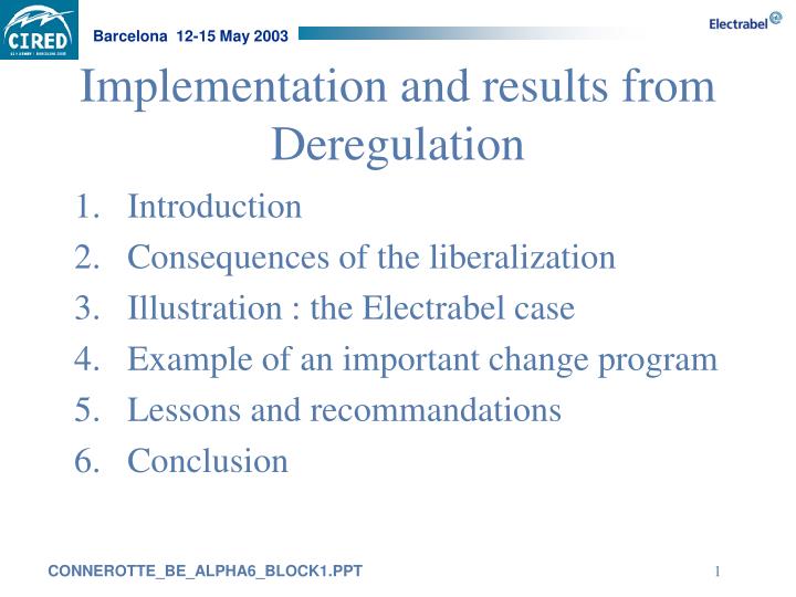 implementation and results from deregulation