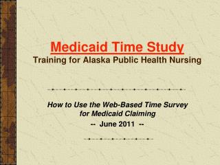 Medicaid Time Study Training for Alaska Public Health Nursing