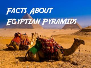 Facts About Egyptian Pyramids