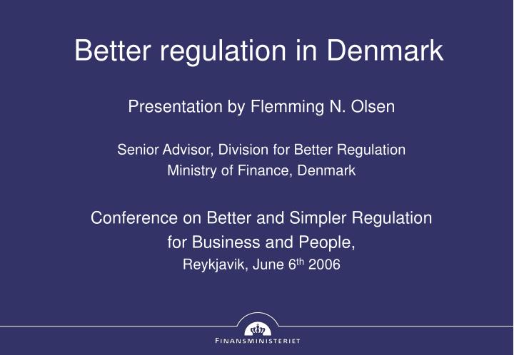 better regulation in denmark