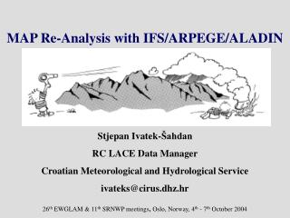 MAP Re-Analysis with IFS/ARPEGE/ALADIN