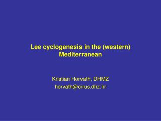 Lee cyclogenesis in the (western) Mediterranean