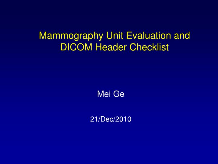 mammography unit evaluation and dicom header checklist