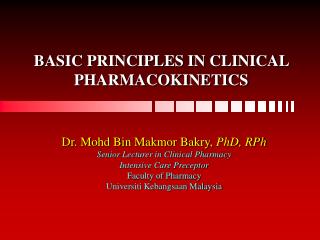 BASIC PRINCIPLES IN CLINICAL PHARMACOKINETICS