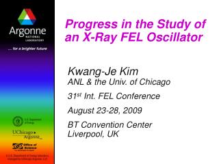 Progress in the Study of an X-Ray FEL Oscillator
