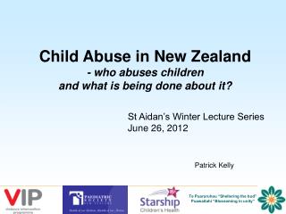 Child Abuse in New Zealand - who abuses children and what is being done about it?