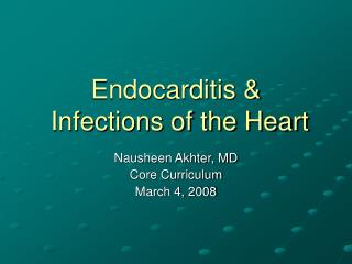 Endocarditis &amp; Infections of the Heart