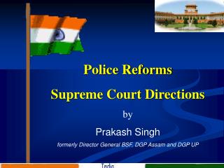 Police Reforms Supreme Court Directions by Prakash Singh