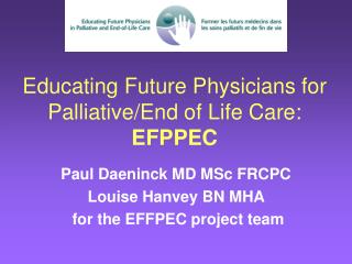 Educating Future Physicians for Palliative/End of Life Care: EFPPEC