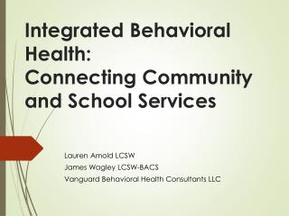 Integrated Behavioral Health: Connecting Community and School Services