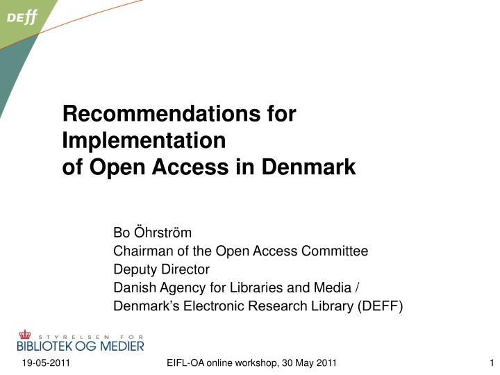 recommendations for implementation of open access in denmark