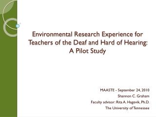 Environmental Research Experience for Teachers of the Deaf and Hard of Hearing: A Pilot Study