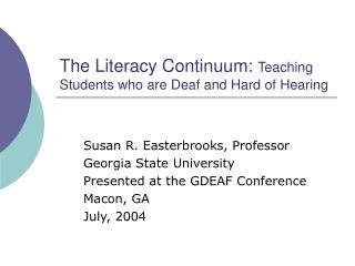 The Literacy Continuum: Teaching Students who are Deaf and Hard of Hearing