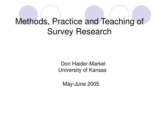 Methods, Practice and Teaching of Survey Research