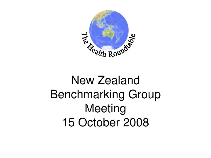 new zealand benchmarking group meeting 15 october 2008