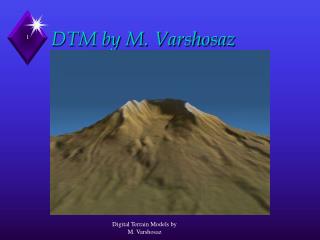 DTM by M. Varshosaz